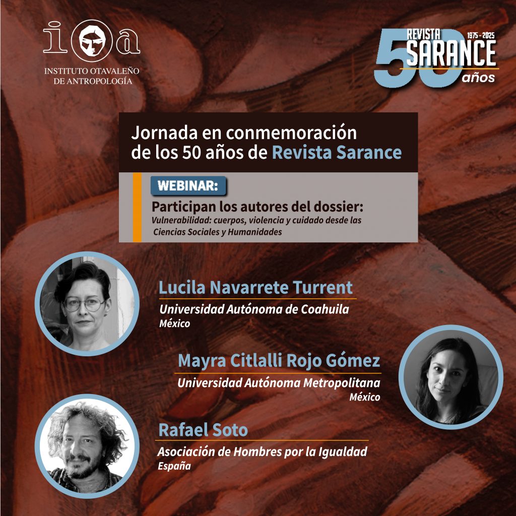 Webinar 1: Autores del Dossier “Vulnerabilidad: cuerpos, violencia y cuidado desde las Ciencias Sociales y Humanidades”